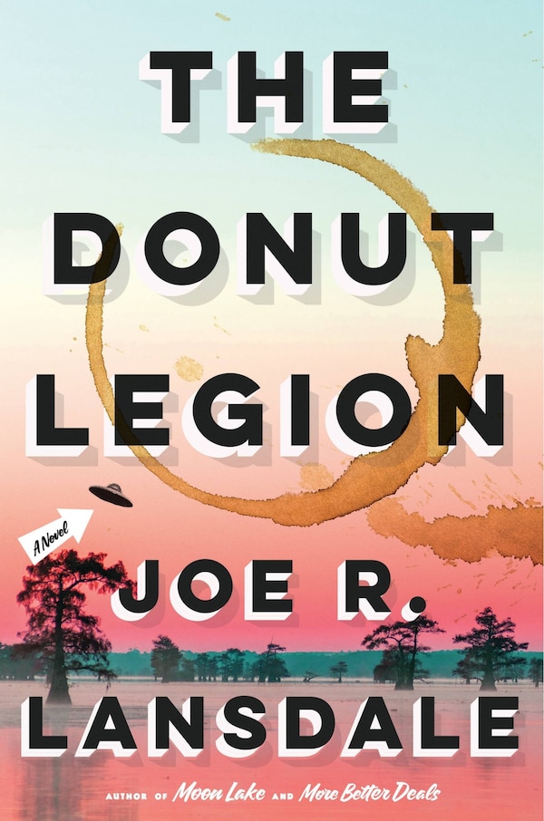 The Donut Legion by Joe R. Lansdale, Hardcover | Indigo Chapters