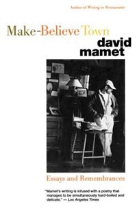 Make Believe Town by David Mamet, Paperback | Indigo Chapters