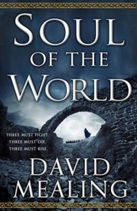 Soul Of The World by David Mealing, Paperback | Indigo Chapters