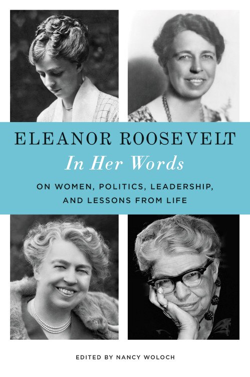 Eleanor Roosevelt: In Her Words, Hardcover | Indigo Chapters