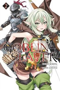 Goblin Slayer Vol. 2 (light Novel) by Kumo Kagyu, Paperback | Indigo Chapters