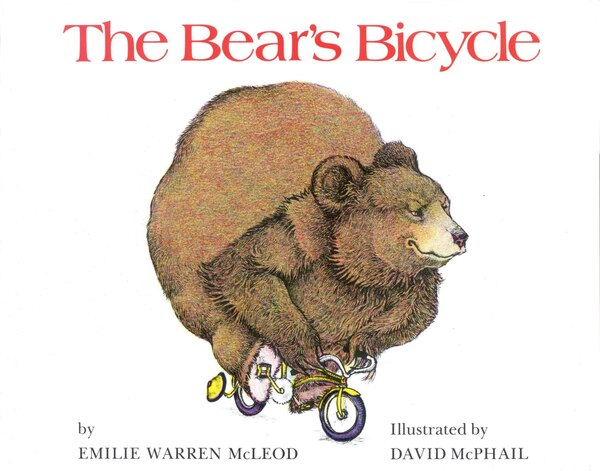 Bear's Bicycle by Emilie Warren Mcleod, Picture Books | Indigo Chapters