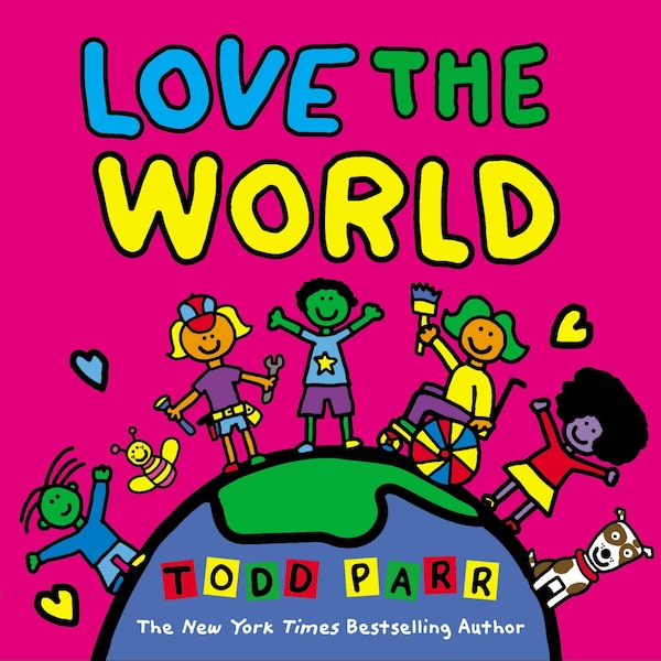 Love the World by Todd Parr, Picture Books | Indigo Chapters