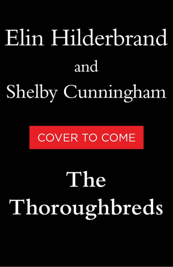 The Thoroughbreds by Elin Hilderbrand, Hardcover | Indigo Chapters