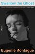 Swallow the Ghost by Eugenie Montague, Hardcover | Indigo Chapters