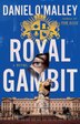 Royal Gambit by Daniel O'malley, Paperback | Indigo Chapters
