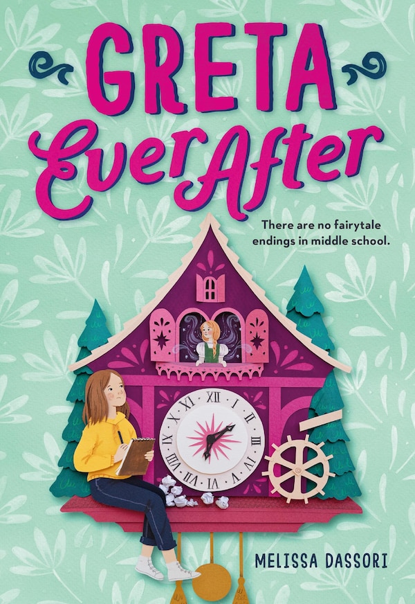 Greta Ever After by Melissa Dassori, Hardcover | Indigo Chapters