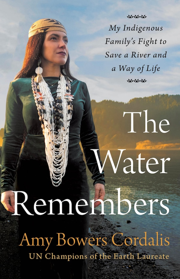 The Water Remembers by Amy Bowers Cordalis, Hardcover | Indigo Chapters