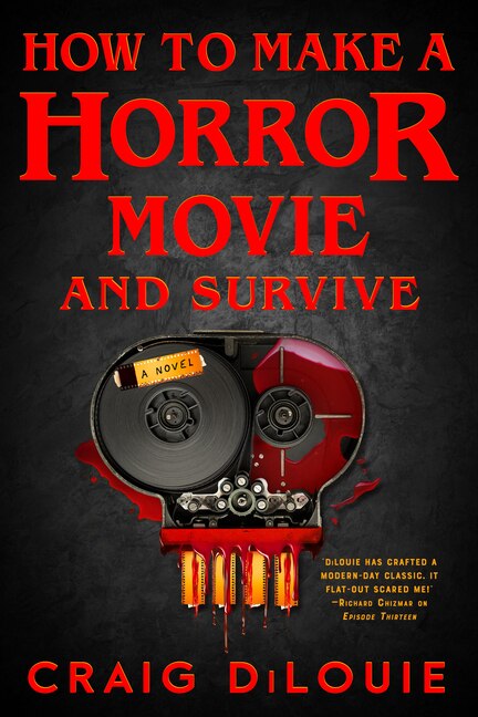 How to Make a Horror Movie and Survive by Craig Dilouie, Paperback | Indigo Chapters