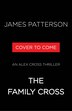 The Family Cross by James Patterson, Hardcover | Indigo Chapters