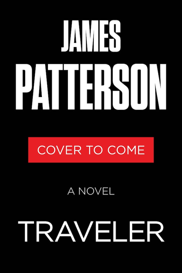 Traveler by James Patterson, Hardcover | Indigo Chapters