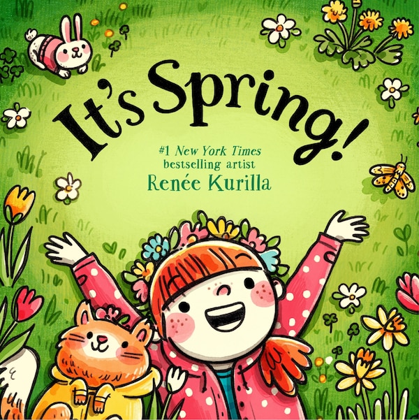 It's Spring by Renée Kurilla, Picture Books | Indigo Chapters