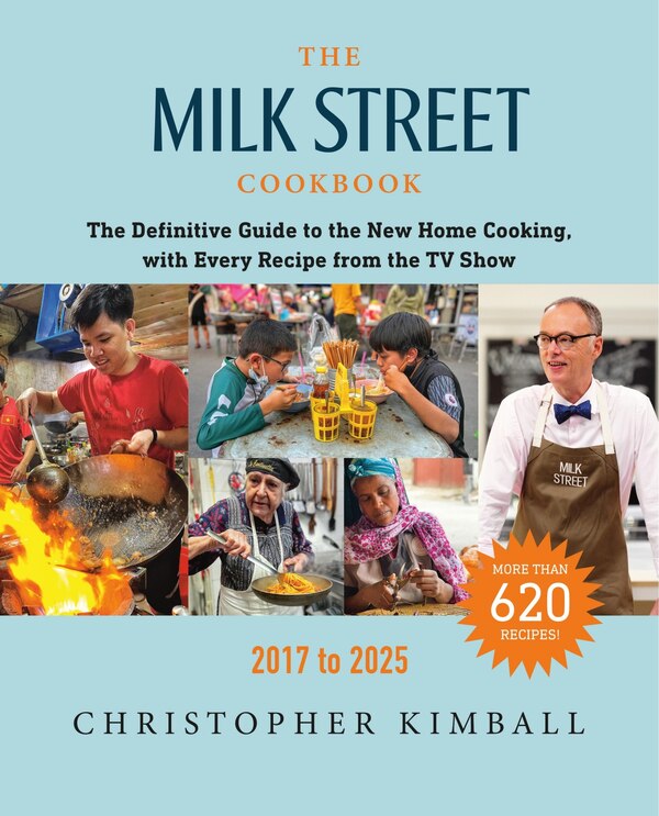 The Milk Street Cookbook by Christopher Kimball, Hardcover | Indigo Chapters