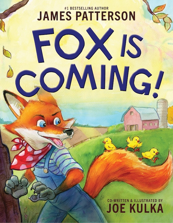 Fox Is Coming by James Patterson, Picture Books | Indigo Chapters