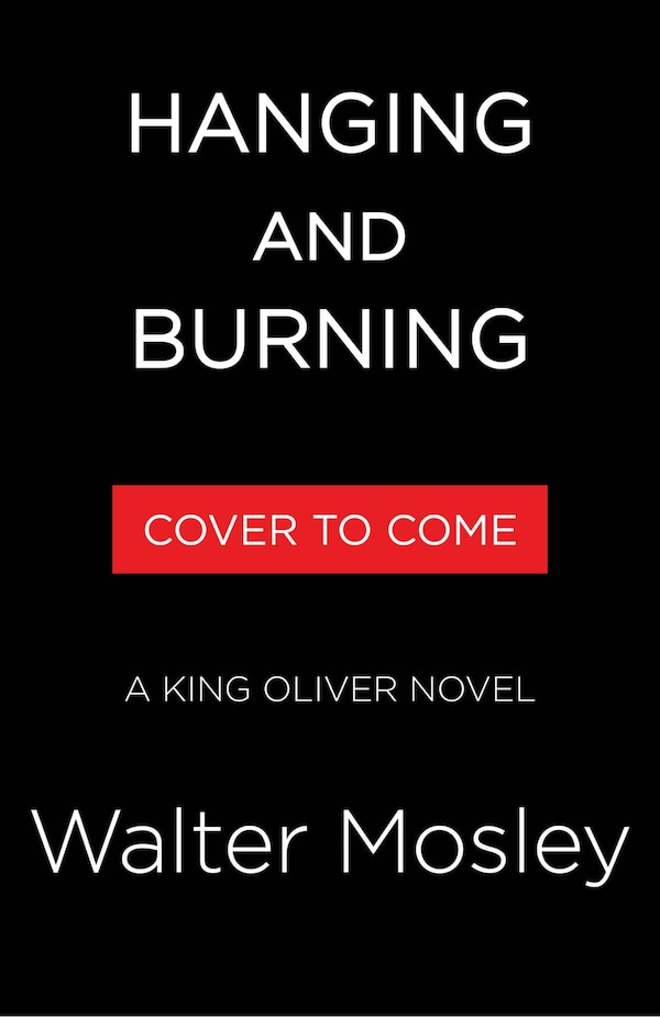 Hanging and Burning by Walter Mosley, Hardcover | Indigo Chapters