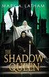 The Shadow Queen by Mark A. Latham, Paperback | Indigo Chapters
