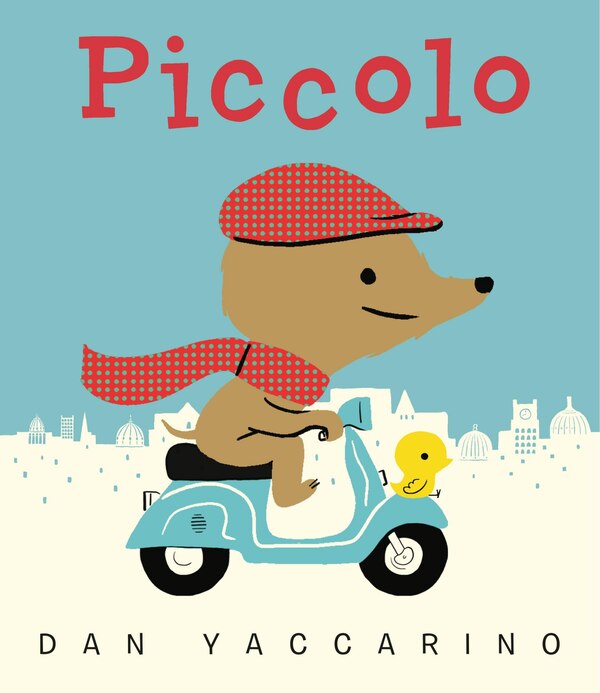 Piccolo by Dan Yaccarino, Picture Books | Indigo Chapters