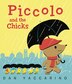 Piccolo and the Chicks by Dan Yaccarino, Picture Books | Indigo Chapters
