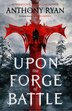 Upon the Forge of Battle by Anthony Ryan, Paperback | Indigo Chapters