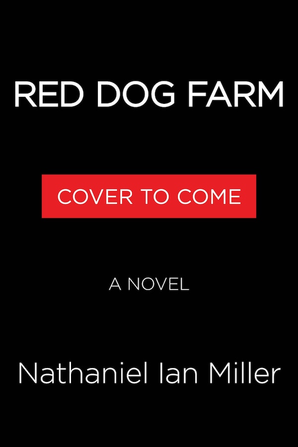 Red Dog Farm by Nathaniel Ian Miller, Paperback | Indigo Chapters
