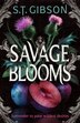 Savage Blooms by S. T. Gibson, Paperback | Indigo Chapters