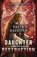 Daughter of Destruction by David Dalglish, Paperback | Indigo Chapters