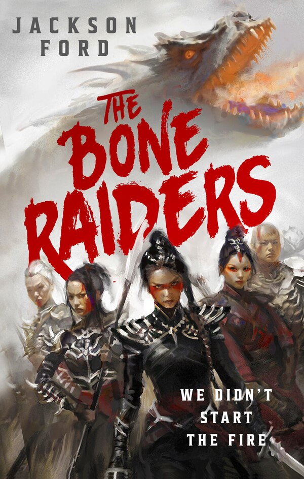 The Bone Raiders by Jackson Ford, Paperback | Indigo Chapters