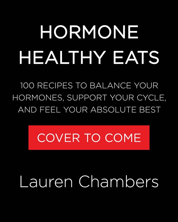 Hormone Healthy Eats by Lauren Chambers, Paper over Board | Indigo Chapters