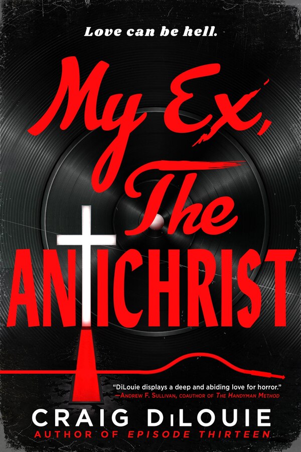 My Ex the Antichrist by Craig Dilouie, Paperback | Indigo Chapters