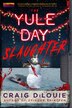 The Yule Day Slaughter by Craig Dilouie, Paperback | Indigo Chapters