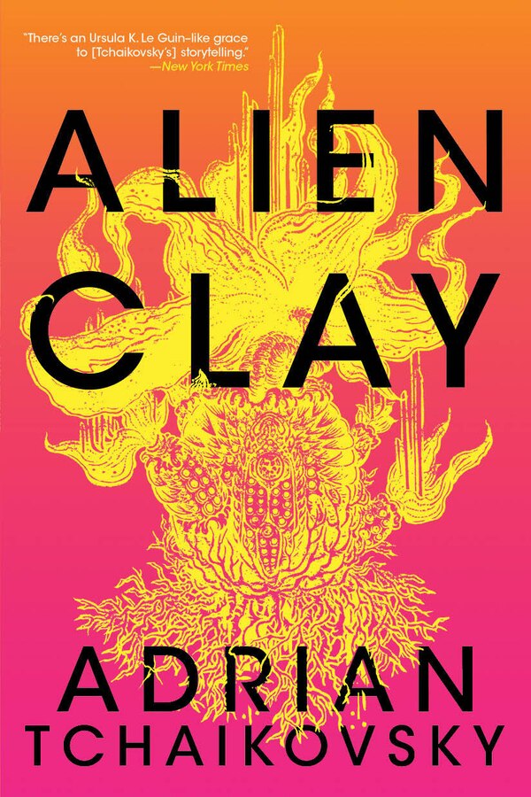 Alien Clay by Adrian Tchaikovsky, Paperback | Indigo Chapters