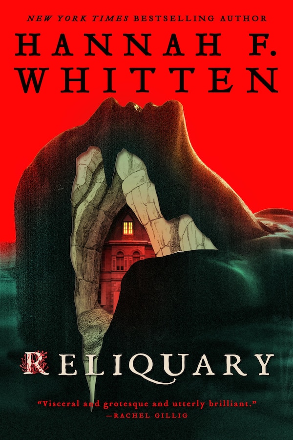 Reliquary by Hannah F Whitten, Hardcover | Indigo Chapters
