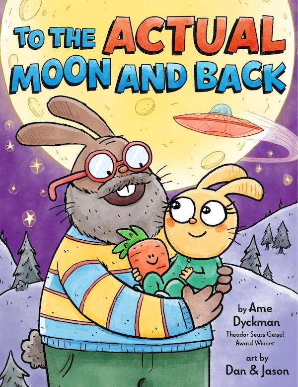 To the Actual Moon and Back by Ame Dyckman, Picture Books | Indigo Chapters