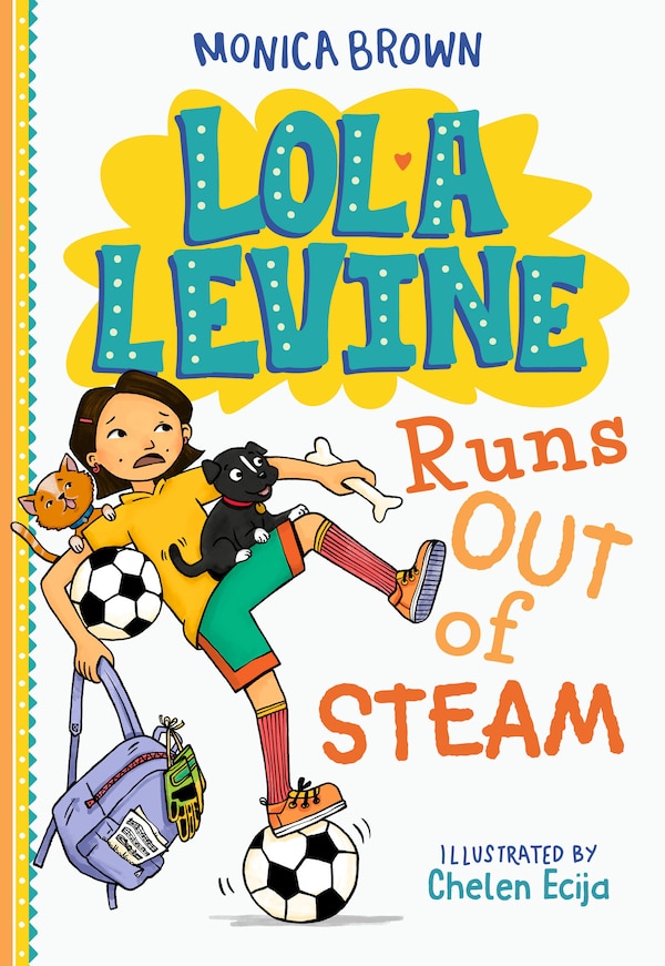 Lola Levine Runs Out of Steam by Monica Brown, Hardcover | Indigo Chapters