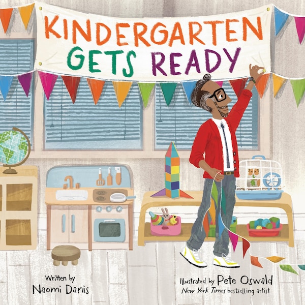Kindergarten Gets Ready by Naomi Danis, Picture Books | Indigo Chapters