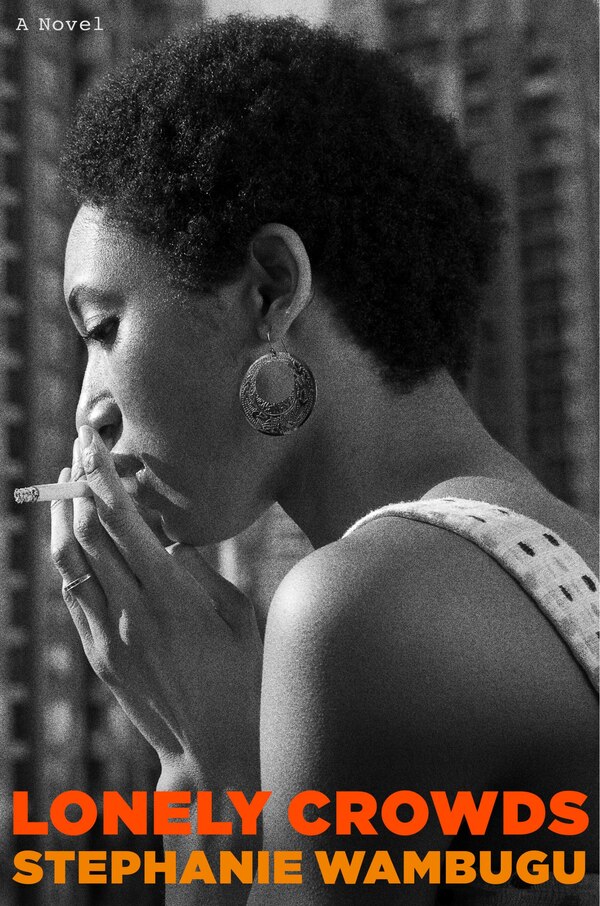 Lonely Crowds by Stephanie Wambugu, Paperback | Indigo Chapters