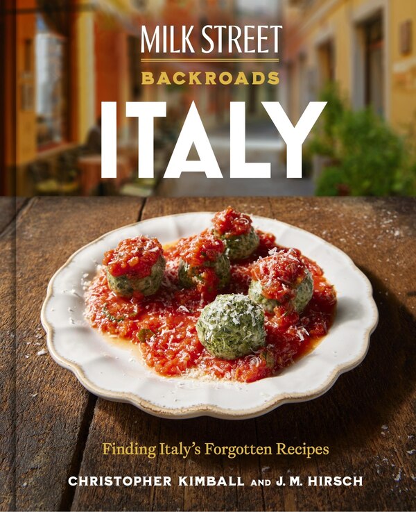 Milk Street Backroads Italy by Christopher Kimball, Paper over Board | Indigo Chapters