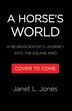 A Horse's World by Janet L. Jones, Hardcover | Indigo Chapters
