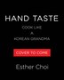 Hand Taste by Esther Choi, Paper over Board | Indigo Chapters
