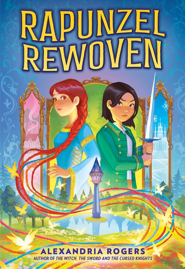 Rapunzel Rewoven by Alexandria Rogers, Hardcover | Indigo Chapters