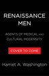 Renaissance Men by Harriet A. Washington, Hardcover | Indigo Chapters