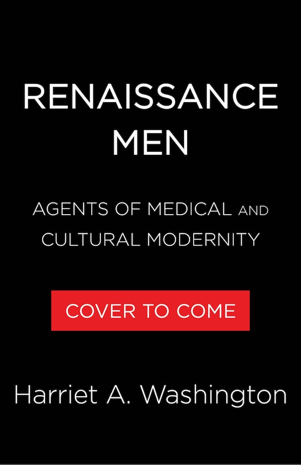 Renaissance Men by Harriet A. Washington, Hardcover | Indigo Chapters