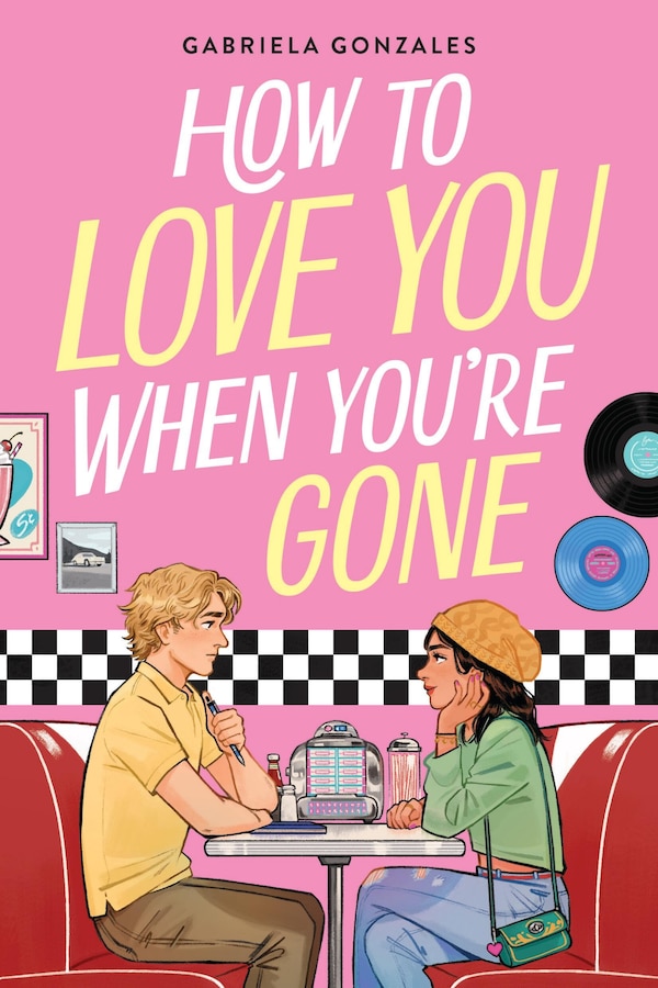 How to Love You When You're Gone by Gabriela Gonzales, Paperback | Indigo Chapters