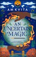 An Uncertain Magic by AM Kvita, Paperback | Indigo Chapters