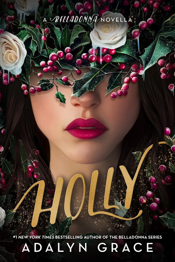 Holly: A Belladonna Novella by Adalyn Grace, Hardcover | Indigo Chapters