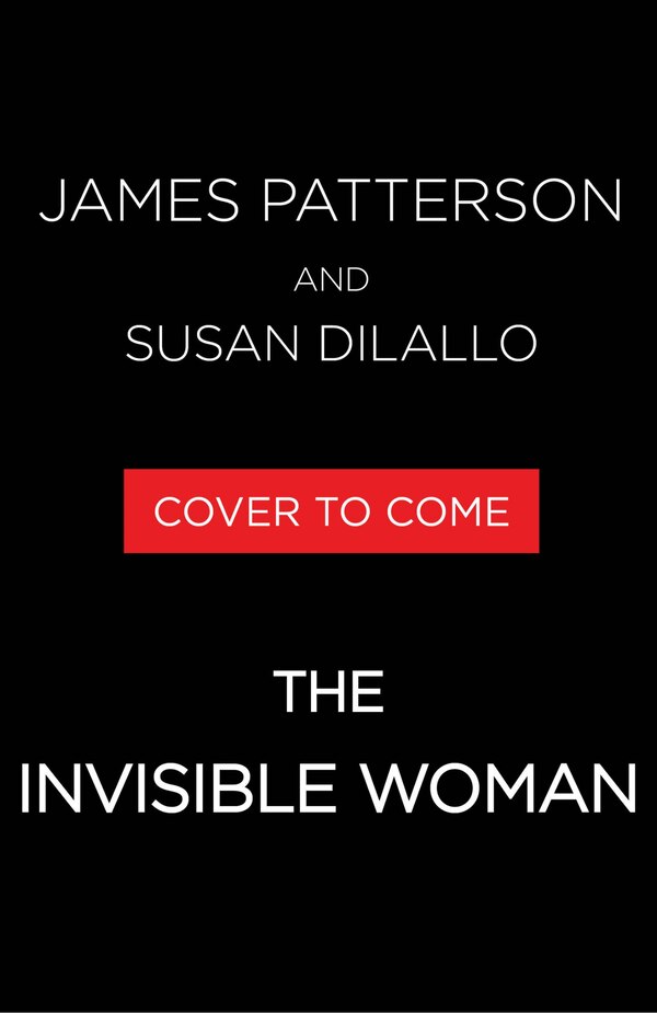 The Invisible Woman by James Patterson, Hardcover | Indigo Chapters