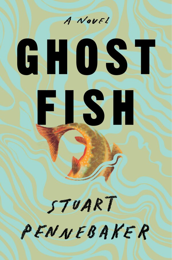 Ghost Fish by Stuart Pennebaker, Paperback | Indigo Chapters