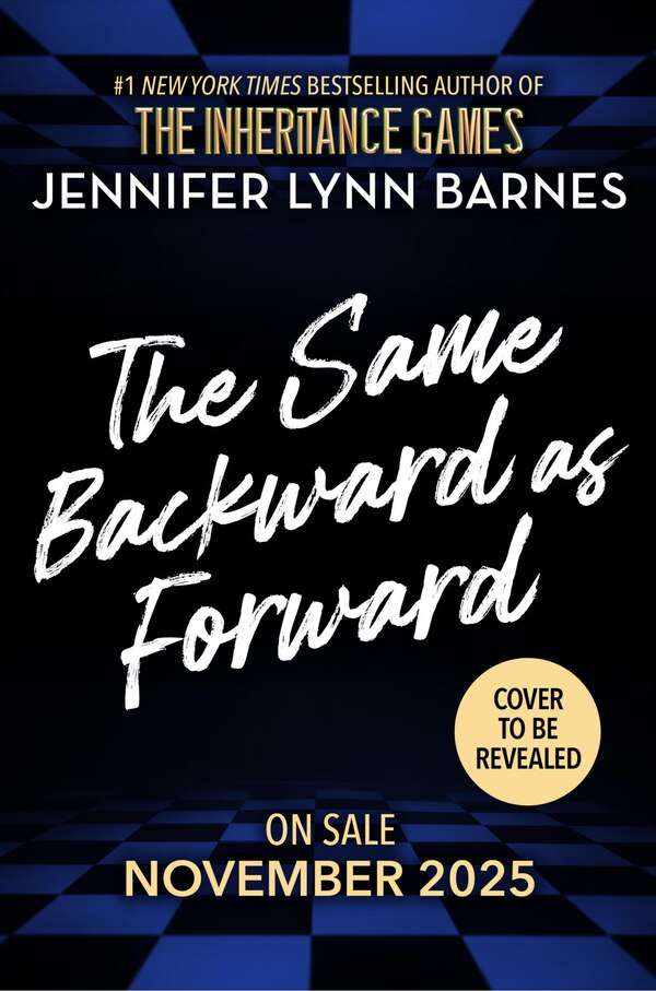 The Same Backward as Forward (Deluxe Limited Edition) by Jennifer Lynn Barnes, Hardcover | Indigo Chapters
