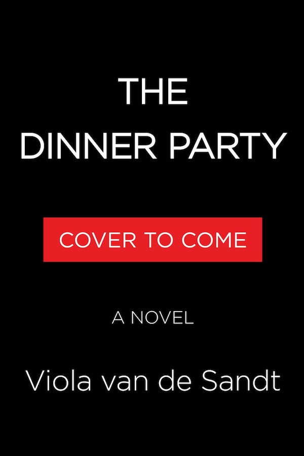 The Dinner Party by Viola van de Sandt, Paperback | Indigo Chapters