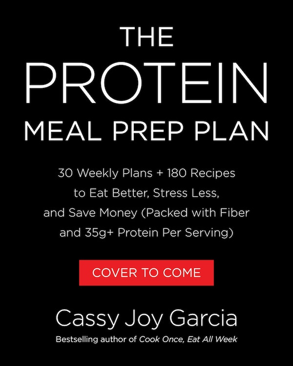 The Protein Meal Prep Plan by Cassy Joy Garcia, Hardcover | Indigo Chapters